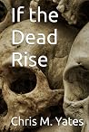 If the Dead Rise