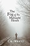 The Fog of the Midnight hours The Fog of the Midnight hours