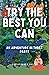 Try the Best You Can