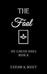 The Fool: The Carter Series