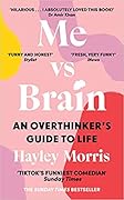 Me vs Brain: An Overthinker’s Guide to Life
