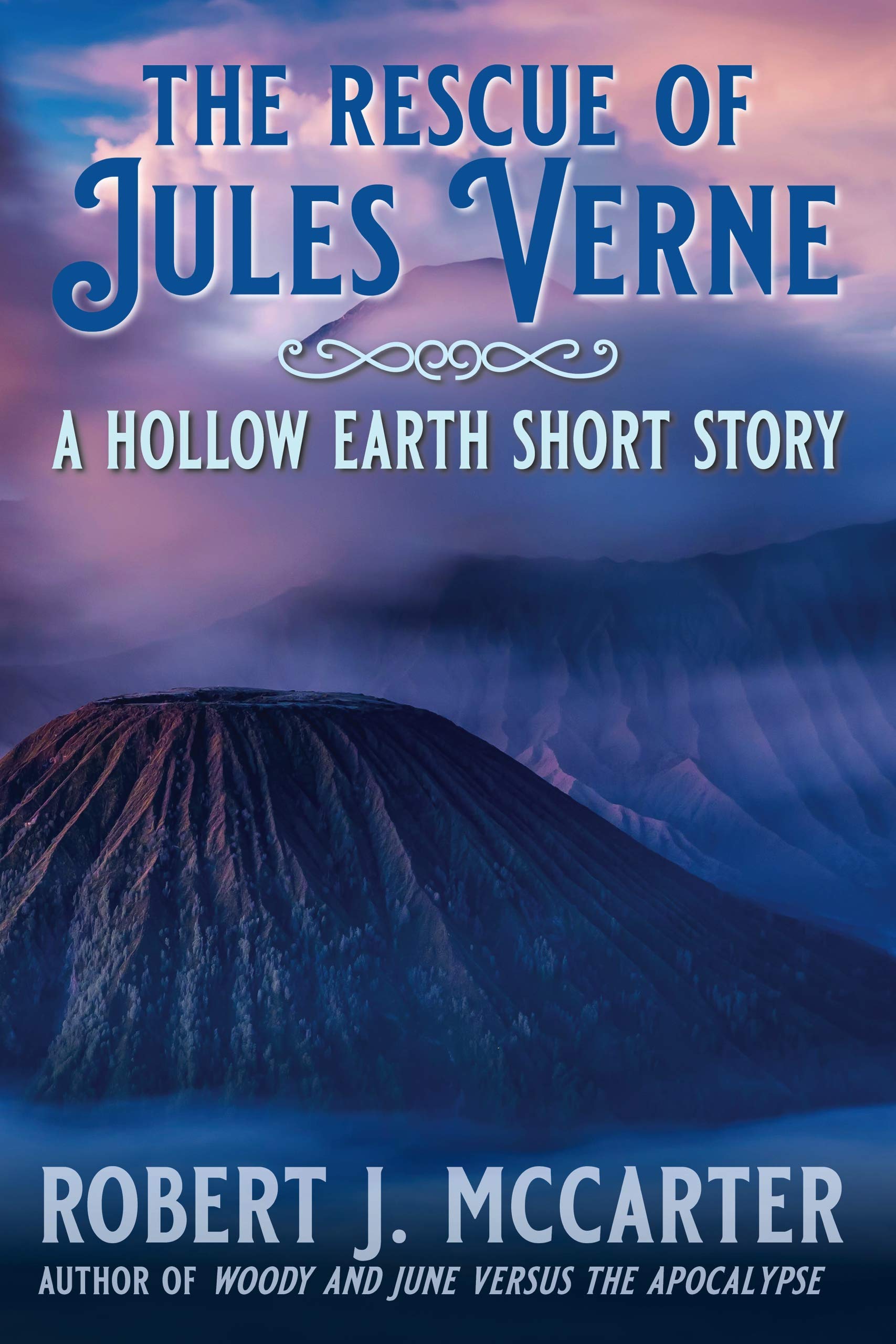 The Rescue of Jules Verne: A Hollow Earth Short Story (Hollow Earth Stories Book 1)