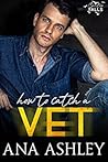 How to Catch a Vet (Chester Falls #6)