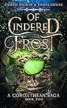 Of Cindered Frost (A Coronthean Saga, #2) Of Cindered Frost (A Coronthean Saga, #2)