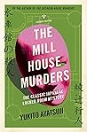 The Mill House Murders by Yukito Ayatsuji