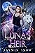 Luna's Heir (The Rejection ...
