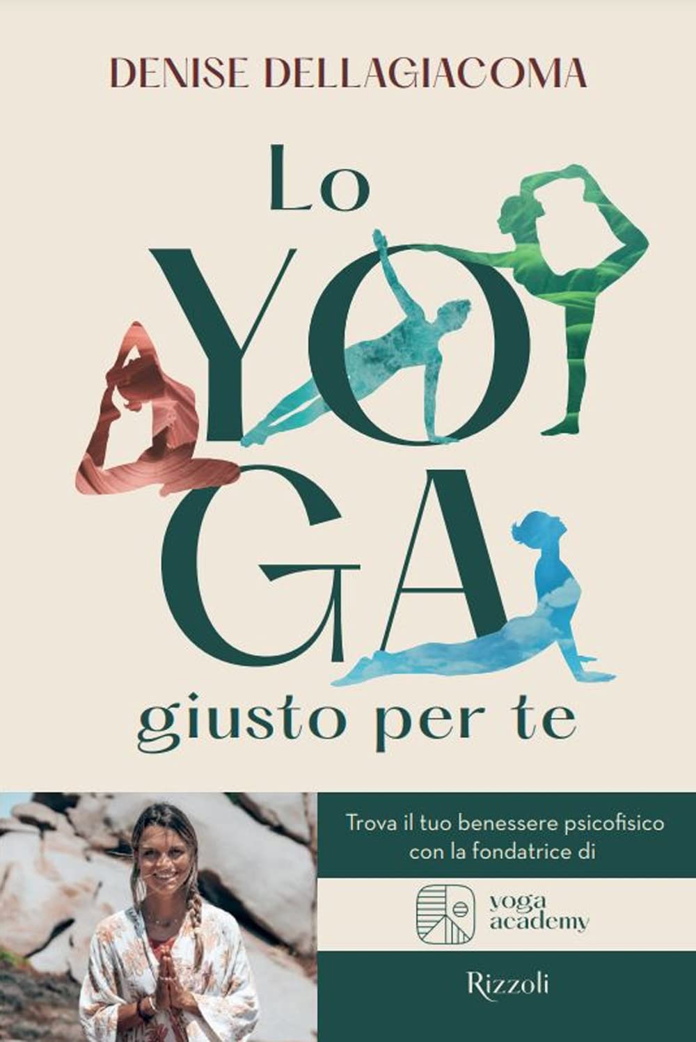 Lo Yoga giusto per te: Trova la tua via per il benessere (Kindle Edition)