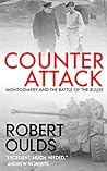 Counterattack: Montgomery and the Battle of the Bulge