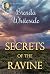 Secrets of the Ravine by Brenda Whiteside Secrets of the Ravine by Brenda Whiteside