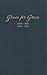 Grace for Grace: 1853–1943 ...