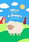 Gilly's Journey: A Sheep's Adventure