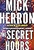 The Secret Hours by Mick Herron