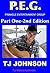 P.E.G. - Pinnacle Entertainment Group - Part One 2nd Edition by TJ Johnson