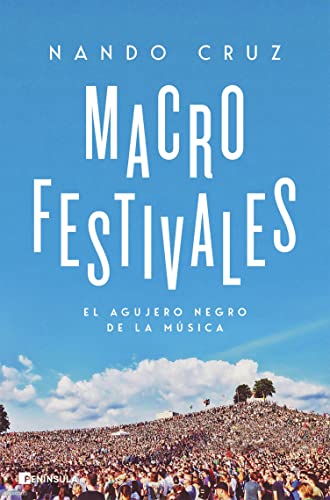 Macrofestivales: El agujero negro de la música (Kindle Edition)
