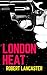 London Heat: Fighting organ...