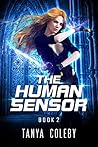 THE HUMAN SENSOR: BOOK 2 (The human sensor series)