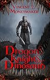 Dragons Knights & Dinosaurs (The Cruxverse Book 1)