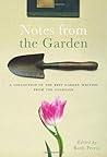 Notes from the Garden: A Collection of the Best Garden Writing from the Guardian and Observer (Guardian Books)