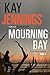 Mourning Bay: A Port Stirli...
