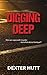 Digging Deep