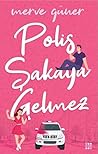 Polis Şakaya Gelmez