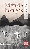 Edén de hongos Edén de hongos