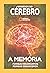 Segredos do Cérebro - A Mem...