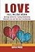 Love: Fall In Love Again: Marriage Advice for a Lasting Relationship - Rekindle Love and Take Back Your Marriage