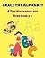 Trace the Alphabet: A Fun W...