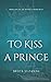 To Kiss a Prince (Bound In Bone Duet #1)