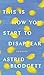 This Is How You Start to Disappear (Robert Kroetsch Series)
