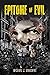 Epitome of Evil by Michael J. Brochert