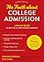 The Truth about College Admission: A Family Guide to Getting In and Staying Together