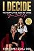 I Decide: The Happy Little Guide To Living Your Best Life