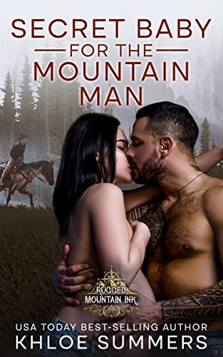Secret Baby for the Mountain Man (Rugged Mountain Ink: Waylon Family Ranch #8)