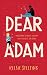 Dear Adam