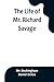 The Life of Mr. Richard Sav...
