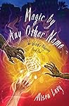 Magic by Any Other Name (The Witch's Odyssey)