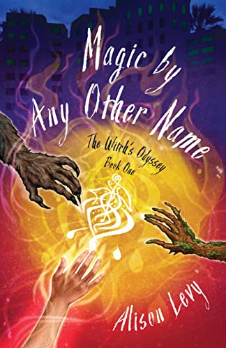 Magic by Any Other Name (The Witch's Odyssey)