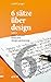 6 sätze über design – satz 6 by Rudolf Greger