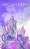 Gather Close (Natures in Harmony #2)