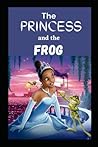 The princess and The Frog: The Story of Isabella