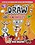 How to Draw: Cute Cartoon Animals: A Step-by-Step Drawing Book for Kids from FirstArtBooks (Art Books for Kids from FirstArtBooks)