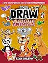 How to Draw: Cute Cartoon Animals: A Step-by-Step Drawing Book for Kids from FirstArtBooks (Art Books for Kids from FirstArtBooks)