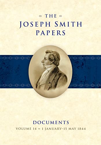 The Joseph Smith Papers, Documents, Volume 14: 1 January–15 May 1844 (Hardcover)