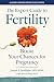 The Expert Guide to Fertility: Boost Your Chances for Pregnancy (A Johns Hopkins Press Health Book)