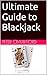 Ultimate Guide to Blackjack