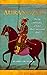 Aurangzeb: The Life and Legacy of India's Most Controversial King