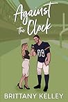 Book cover for Against the Clock (Wilmington Football #1)