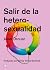 Salir de la heterosexualidad by Juliet Drouar Salir de la heterosexualidad by Juliet Drouar